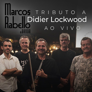 Tributo a Didier Lockwood Ao Vivo