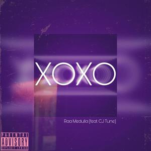 XOXO (feat. CJ Tune) [Explicit]