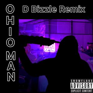 Ohio Man (D Bizzle Remix) [Explicit]