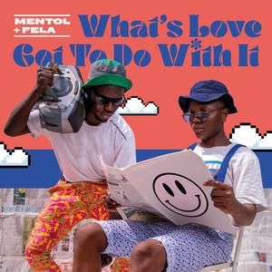 What's Love Got To Do With It (feat. Fela)
