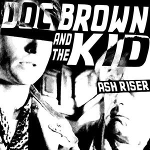 Doc Brown and the Kid (Explicit)