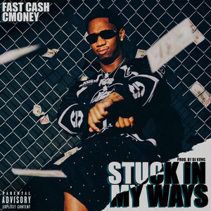 Stuck in My Ways (Explicit)