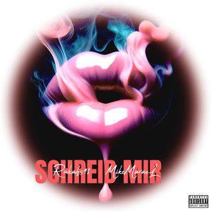 Schreib Mir (Explicit)
