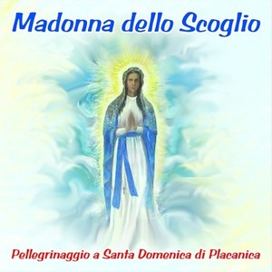 Madonna dello Scoglio (Pellegrinaggio a Santa Domenica di Placanica)