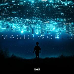 Magic World (Explicit)