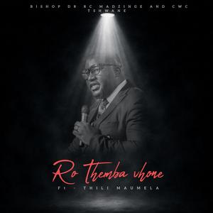 Ro Themba Vhone (feat. Thili Maumela)