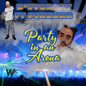 Party In An Arena (Explicit)