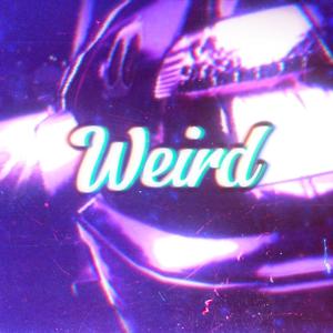 Weird (feat. Montie) (Explicit)
