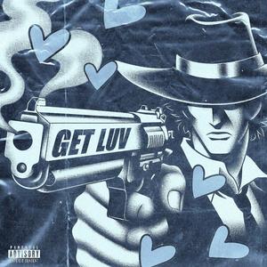 Get Luv (Explicit)