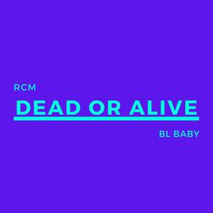 Dead or Alive (Explicit)