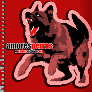 Amores Perros (Explicit)