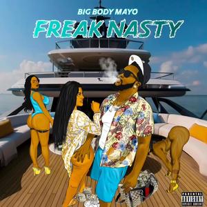 Freak Nasty (Explicit)