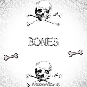 Bones (Explicit)