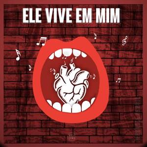 Ele Vive em Mim