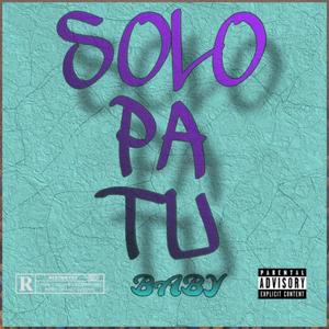 SOLO PA TU (Explicit)