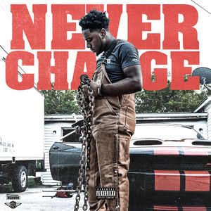 Never Change (Explicit)