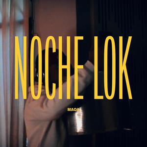 Noche Lok (feat. Maoa ELB)