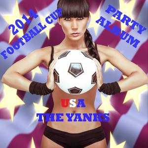 USA the Yank's 2014 Football Cup Party Album