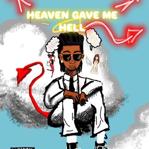 Heaven Gave Me Hell