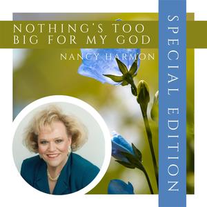 Nothing's Too Big For My God (Special Edition)