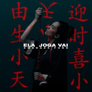 Ela Joga Vai (Explicit)