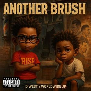 ANOTHER BRUSH (feat. Worldwide JP) (Explicit)
