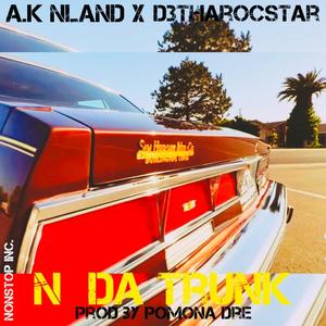 N Da Trunk (feat. D3 tha rocstar) [Explicit]