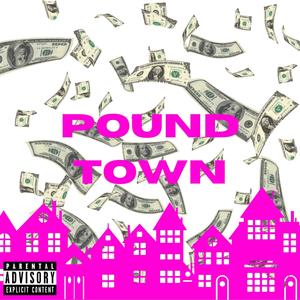 Pound Town (Explicit)