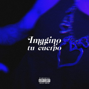 Imagino tu Cuerpo (Explicit)