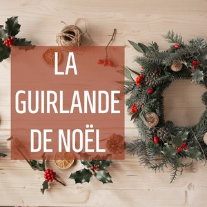 La Guirlande De Noël