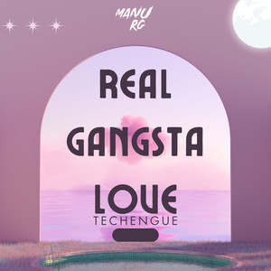 Real Gangsta Love (Techengue)