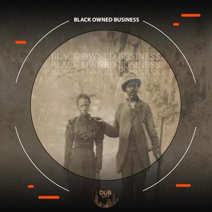 Black Owned Business (Explicit)