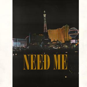 Need Me (Explicit)