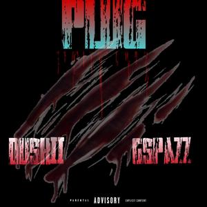 Plug (feat. Gspazz) [Explicit]