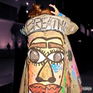 BREATHE: The Tape (Explicit)