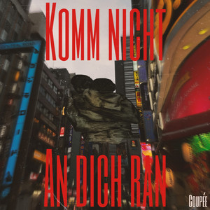 Komm Nicht an Dich Ran (Explicit)