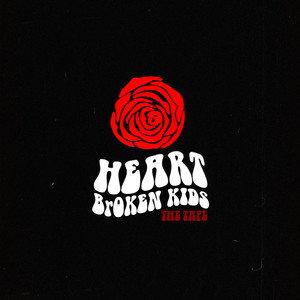 Heart Broken Kids the Tape (Explicit)