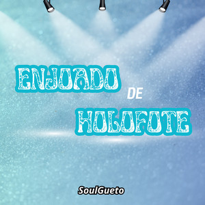 Enjoado de Holofote (Explicit)