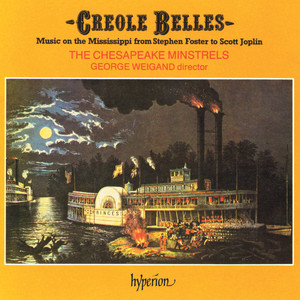 Creole Belles: Music on the Mississippi from Stephen Foster to Scott Joplin