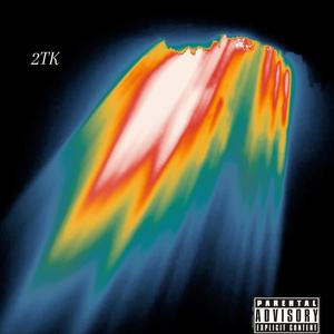 2TK - What I Like (Luh Baby) (Explicit)