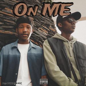 ON ME (feat. BiGGABEATZ & BiGGA) [Explicit]