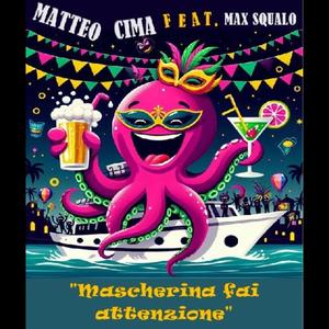 Mascherina fai attenzione (feat. Max Squalo)