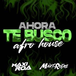 Ahora te busco (Afrohouse)