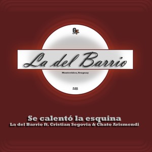 Se calentó la esquina(feat. Cristian Segovia & El Chato Arismendi)