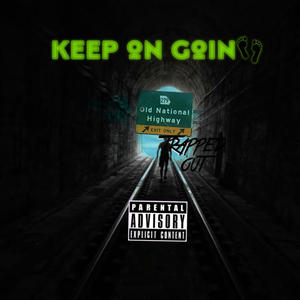 Keep on Goin (Explicit)