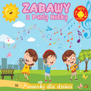 Zabawy z Panią Nutką - piosenki dla dzieci