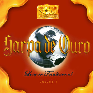 Harpa de Ouro - Louvor Tradicional, Vol. 01