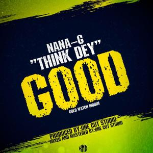 Think dey good (Explicit)