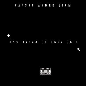 I'm Tired Of This **** (Explicit)