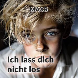 Ich lass dich nicht los